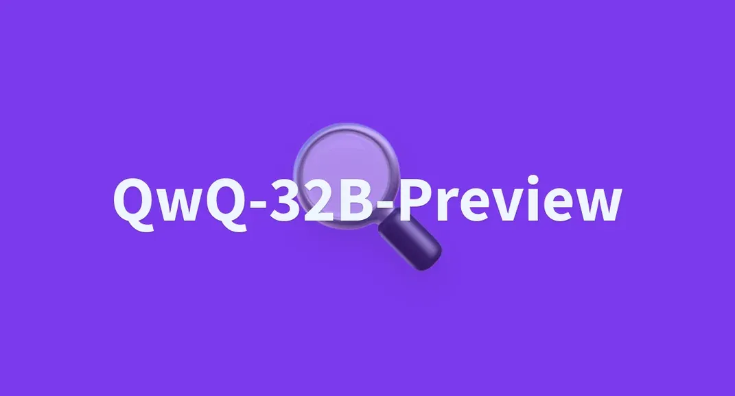 阿里巴巴的QwQ-32B-Preview：与OpenAI竞争的AI新秀